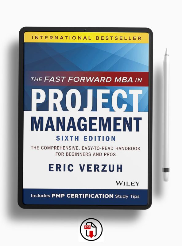 Project Management,Comprehensive Guide,Fast Forward MBA,Handbook,Beginners,Professionals,Real-World Methods,Tools,Techniques,Leadership,Change Management,Quality Management,Media Projects,Entertainment Projects,Creative Projects,PMP Certification,Study Tips,Video Resources,On-Time Delivery,On-Budget Delivery,Project Sponsorship,Project Objectives,Scheduling,Budgeting,Practical Strategies,Solutions,Case Studies,Best Practices.